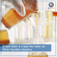 O que fazer e o que não fazer ao filtrar líquidos viscosos